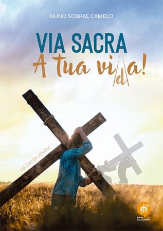 Via Sacra - A Tua Vida!