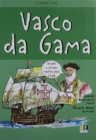 Chamo-me... Vasco da Gama