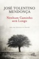 Nenhum Caminho Será Longo